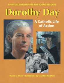 Dorothy Day : A Catholic Life of Action