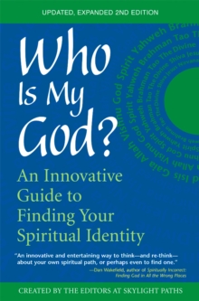 Who Is My God? (2nd Edition) : An Innovative Guide to Finding Your Spiritual Identity