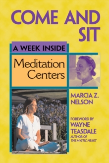 Come and Sit : A Week Inside Meditation Centers