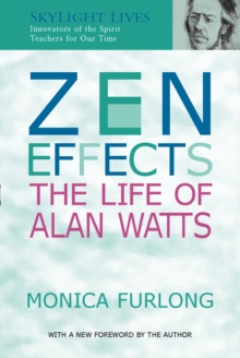 Zen Effects : The Life of Alan Watts