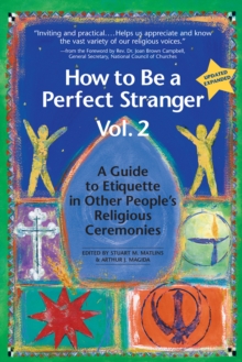 How to Be a Perfect Stranger (1st Ed., Vol 2) : The Essential Religious Etiquette Handbook