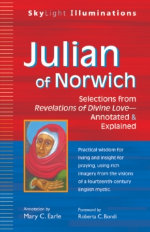 Julian of Norwich : Selections from Revelations of Divine Love-Annotated & Explained