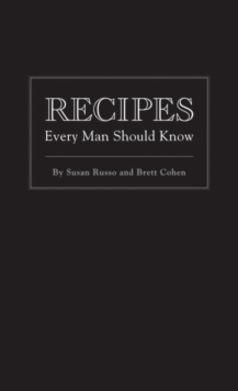 Recipes Every Man Should Know