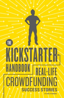 The Kickstarter Handbook, Paperback / softback Book The Kickstarter Handbook, Paperback / softback Book