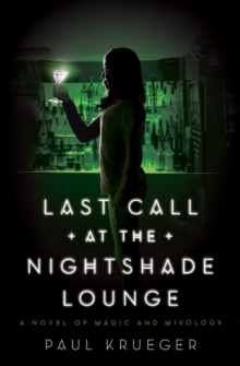 Last Call At The Nightshade Lounge : A novel, Paperback / softback Book Last Call At The Nightshade Lounge : A novel, Paperback / softback Book