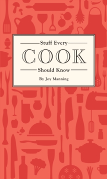 Stuff Every Cook Should Know, Hardback Book Stuff Every Cook Should Know, Hardback Book