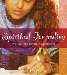 Spiritual Journaling : Writing Your Way to Independence, Paperback / softback Book Spiritual Journaling : Writing Your Way to Independence, Paperback / softback Book