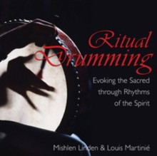 Ritual Drumming : Evoking the Sacred Through Rhythms of the Spirit, Paperback / softback Book Ritual Drumming : Evoking the Sacred Through Rhythms of the Spirit, Paperback / softback Book