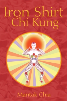 Iron Shirt Chi Kung, Paperback Book Iron Shirt Chi Kung, Paperback Book