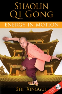 Shaolin Qi Gong : Energy in Motion, Paperback Book Shaolin Qi Gong : Energy in Motion, Paperback Book
