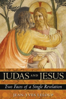 Judas and Jesus : Two Faces of a Single Revelation