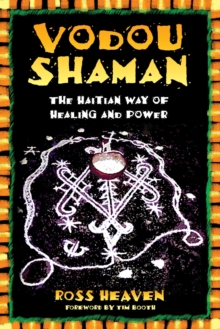 Vodou Shaman : The Haitian Way of Healing and Power