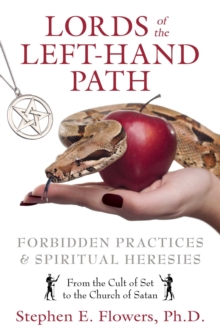 Inner Traditions/Bear & Company Lords Of The Left-Hand Path , Forbidden Practices And Spiritual Heresies
