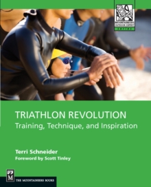 Triathlon Revolution : Training, Technique, and Inspiration