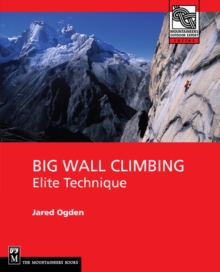 Big Wall Climbing : Elite Technique