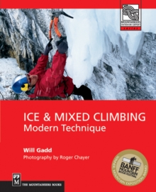 Ice & Mixed Climbing : Modern Technique