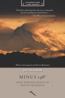 Minus 148 Degrees : First Winter Ascent of Mount McKinley, Anniversary Edition