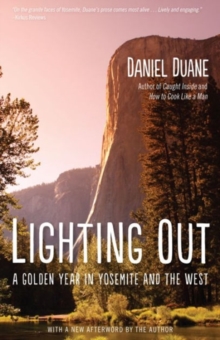Lighting Out : A Golden Year in Yosemite and the West, Paperback Book Lighting Out : A Golden Year in Yosemite and the West, Paperback Book
