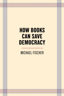 How Books Can Save Democracy
