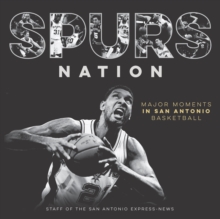 Spurs Nation : Major Moments in San Antonio Basketball