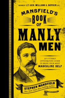 Mansfield's Book of Manly Men : An Utterly Invigorating Guide to Being Your Most Masculine Self, Hardback Book Mansfield's Book of Manly Men : An Utterly Invigorating Guide to Being Your Most Masculine Self, Hardback Book