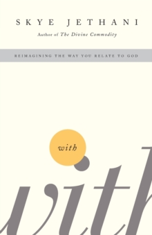 Thomas Nelson Publishers With , Reimagining The Way You Relate To God