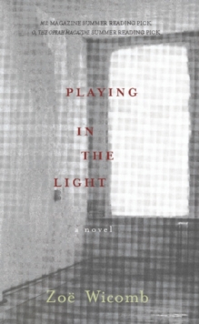Playing in the Light : A Novel, Paperback Book Playing in the Light : A Novel, Paperback Book