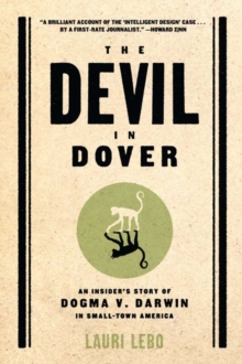 Devil in Dover : An Insider's Story of Dogma V. Darwin in Small-Town America, Paperback Book Devil in Dover : An Insider's Story of Dogma V. Darwin in Small-Town America, Paperback Book