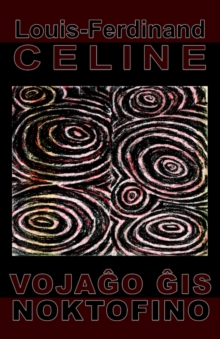 Vojagxo Gxis Noktofino (Romano En Esperanto), Paperback / softback Book Vojagxo Gxis Noktofino (Romano En Esperanto), Paperback / softback Book