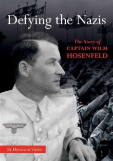 Defying the Nazis : The Story of German Officer Wilm Hosenfeld, Young Readers Edition (Young Readers), Hardback Book Defying the Nazis : The Story of German Officer Wilm Hosenfeld, Young Readers Edition (Young Readers), Hardback Book