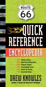 Route 66 Quick Reference Encyclopedia : An A-to-Z Guide to the Best of the Mother Road, Paperback Book Route 66 Quick Reference Encyclopedia : An A-to-Z Guide to the Best of the Mother Road, Paperback Book