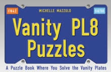 Vanity Plate Puzzles : A Puzzle Book Where You Solve the Vanity Plates