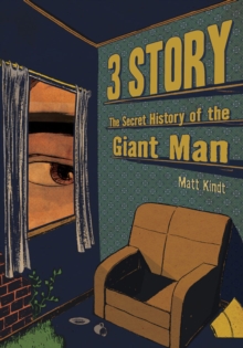 3 Story: The Secret History Of The Giant Man, Hardback Book 3 Story: The Secret History Of The Giant Man, Hardback Book