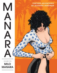 The Manara Library Volume 5: More Adventures of Guiseppe Bergman, Hardback Book The Manara Library Volume 5: More Adventures of Guiseppe Bergman, Hardback Book