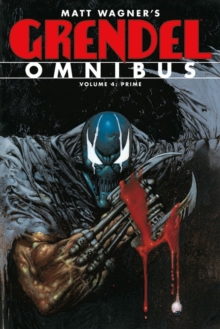 Grendel Omnibus Volume 4: Prime, Paperback / softback Book Grendel Omnibus Volume 4: Prime, Paperback / softback Book