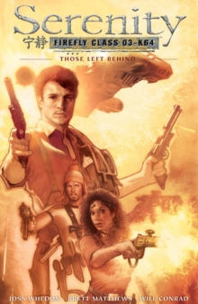 Serenity Those Left Behind: Those Left Behind 2nd Edition, Hardback Book Serenity Those Left Behind: Those Left Behind 2nd Edition, Hardback Book