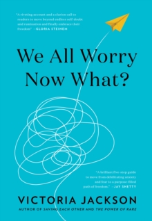 We All Worry-Now What?