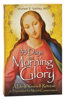 33 Days to Morning Glory : A Do-It-Yourself Retreat