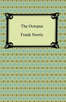 The Octopus: A California Story