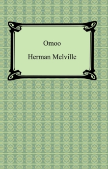 Omoo: A Narrative of Adventures in the South Seas