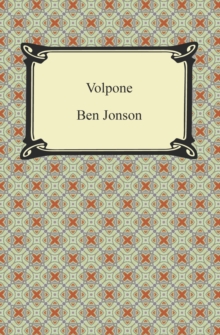 Volpone, or, The Fox