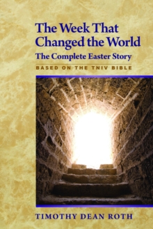 The Week That Changed the World : The Complete Easter Story