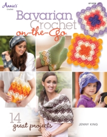 Bavarian Crochet On-the-go : 14 Great Projects, Paperback Book Bavarian Crochet On-the-go : 14 Great Projects, Paperback Book