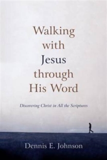Walking With Jesus Through His Word, Paperback / softback Book Walking With Jesus Through His Word, Paperback / softback Book