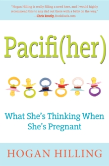 Pacifi(Her) : What She's Thinking When She's Pregnant