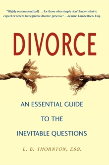 Divorce : An Essential Guide to the Inevitable Questions