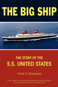 The Big Ship : The Story of the S.S. United States