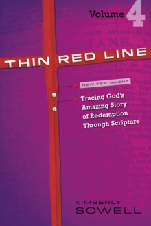 Thin Red Line, Volume 4 : Tracing God's Amazing Story of Redemption Through Scripture