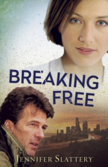 Breaking Free : A Contemporary Novel