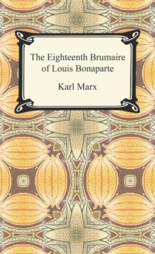 The Eighteenth Brumaire of Louis Bonaparte